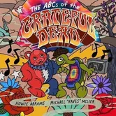 The ABCs of the Grateful Dead, Hardback - Howie Abrams