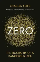 Zero. The Biography of a Dangerous Idea, Paperback - Charles Seife