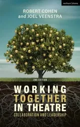 Working Together in Theatre. Collaboration and Leadership, 2 ed, Paperback - Professor Robert Cohen