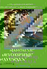 Manual de detoxifiere naturala. Volumul 2 | Jaqueline Krohn, Frances Taylor, Jinger Prosser