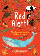 Red Alert!. 15 Endangered Animals Fighting to Survive, Paperback - Catherine Barr