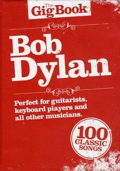 The Gig Book. Bob Dylan - ***
