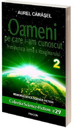 Oameni pe care i-am cunoscut. Volumul II | Aurel Carasel