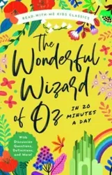 The Wonderful Wizard of Oz in 20 Minutes a Day. A Read-With-Me Book with Discussion Questions, Definitions, and More, Hardback - L. Frank Baum