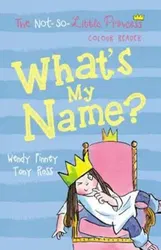 What's My Name' (The Not So Little Princess), Paperback - Tony Ross