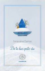 De te duci peste rau