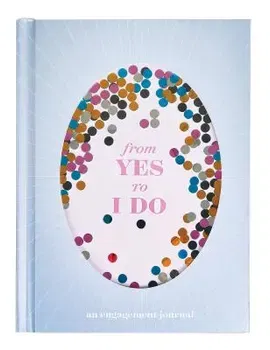 From Yes to I Do: An Engagement Journal - Chronicle Books