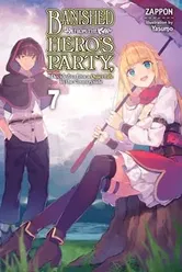 Banished from the Hero's Party, I Decided to Live a Quiet Life in the Countryside, Vol. 7 LN, Paperback - Zappon