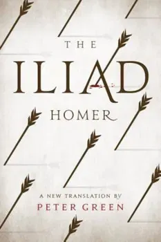 The Iliad: A New Translation by Peter Green, Hardcover - Homer
