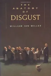 The Anatomy of Disgust, Paperback - William Ian Miller
