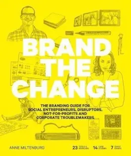 Brand the Change, Paperback - Anne Miltenberg