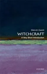 Witchcraft: A Very Short Introduction, Paperback - Malcolm Gaskill