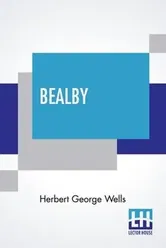 Bealby. A Holiday, Paperback - Herbert George Wells