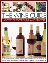 Wine Guide: How to Choose, Serve and Enjoy it, Paperback - Stuart Walton