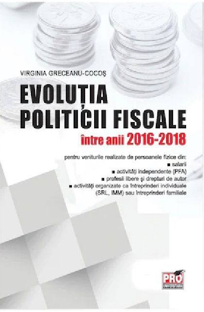 Evolutia politicii fiscale intre anii 2016-2018 | Virginia Greceanu-Cocos