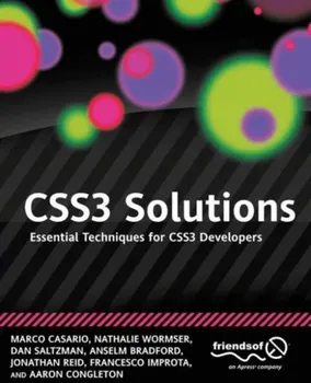 CSS3 Solutions. Essential Techniques for CSS3 Developers, 1st ed., Paperback - Aaron Congleton