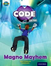 Project X CODE Extra: Gold Book Band, Oxford Level 9: CODE Control: Magno Mayhem, Paperback - Elen Caldecott