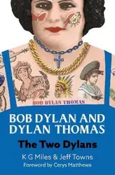 Bob Dylan and Dylan Thomas. The Two Dylans, Paperback - Jeff Towns