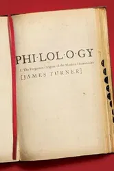 Philology: The Forgotten Origins of the Modern Humanities, Paperback - James Turner