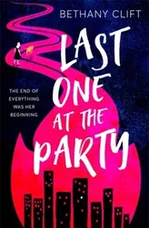 Last One at the Party. the most original and unforgettable debut of 2021, Hardback - Bethany Clift