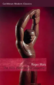 Hills Were Joyful Together, Paperback - Roger Mais