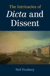 The Intricacies of Dicta and Dissent, Paperback - Neil Duxbury
