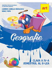 Geografie. Manual pentru clasa a IV-a + CD. Semestrul al II-lea | Carmen Camelia Radulescu, Ionut Popa