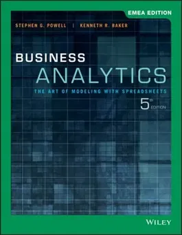 Business Analytics. The Art of Modeling with Spreadsheets, 5th Edition, EMEA Edition, Paperback - ***