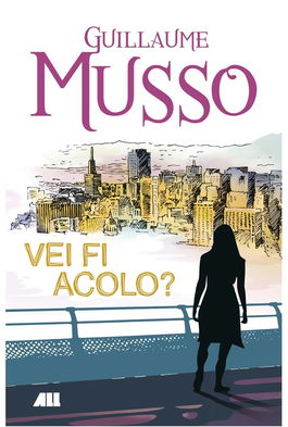 Vei fi acolo? | Guillaume Musso