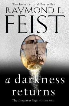 A Darkness Returns, Hardback - Raymond E. Feist