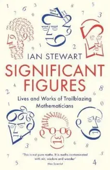 Significant Figures, Paperback - Ian Stewart