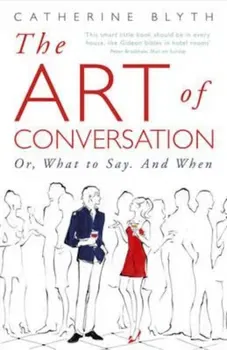 Art of Conversation, Paperback - Catherine Blyth