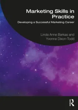 Marketing Skills in Practice. Developing a Successful Marketing Career, Paperback - Yvonne Dixon-Todd