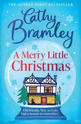 A Merry Little Christmas. The most heart-warming, joyful and cosy small-town romance book to curl up with this Christmas, Paperback - Cathy Bramley