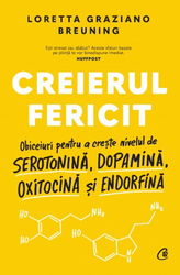 Creierul fericit. Editie cartonata