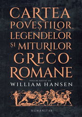 Cartea povestilor legendelor si miturilor greco-romane
