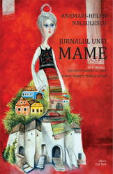 Jurnalul unei mame | Anemari-Helen Necsulescu