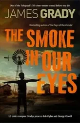 The Smoke in Our Eyes, Paperback - James Grady