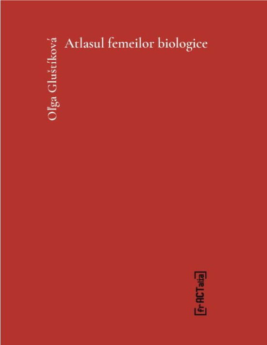 Atlasul femeilor biologice | Olga Glustikova