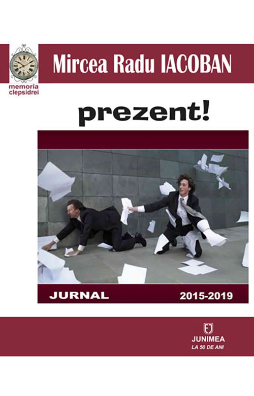 Prezent! | Mircea Radu Iacoban