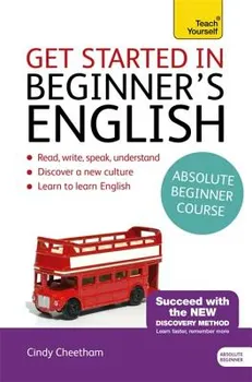 Beginner's English (Learn BRITISH English as a Foreign Language). A short four-skills foundation course in EFL / ESL - Cindy Cheetham