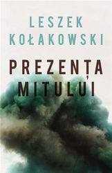 Prezenta mitului | Leszek Kolakowski