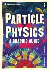 Introducing Particle Physics: A Graphic Guide, Paperback - Tom Whyntie