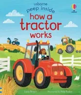 Peep Inside How a Tractor Works, Board book - Lara Bryan