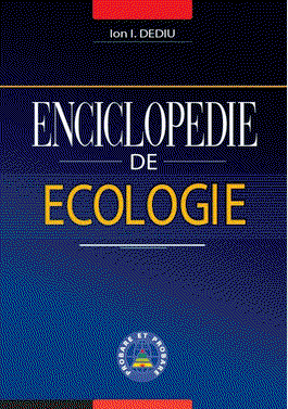 Enciclopedie de ecologie | Ion I. Dediu