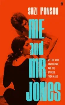 Me and Mr Jones. My Life with David Bowie and the Spiders from Mars, Main, Hardback - Suzi Ronson