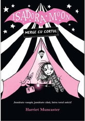 Isadora Moon merge cu cortul | Harriet Muncaster