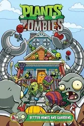 Plants vs. Zombies Volume 15: Better Homes and Guardens, Hardcover - Paul Tobin