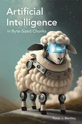 Artificial Intelligence in Byte-sized Chunks, Hardback - Dr Peter J. Bentley
