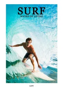 Surf. Waves Of Living, Hardback - Sergio Asensio